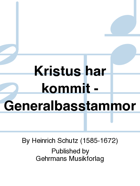 Kristus har kommit - Generalbasstammor