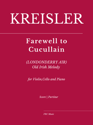 Book cover for KREISLER - Farewell to Cucullain (LONDONDERRY AIR) Old Irish Melody for Violin, Cello and Piano