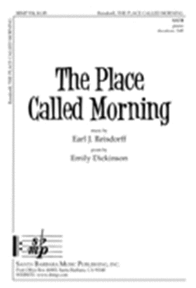 Book cover for The Place Called Morning - SATB Octavo