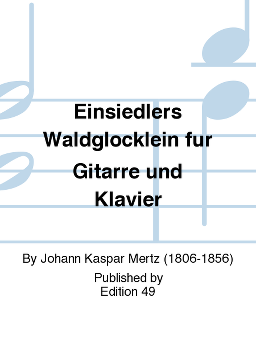 Einsiedlers Waldglocklein fur Gitarre und Klavier