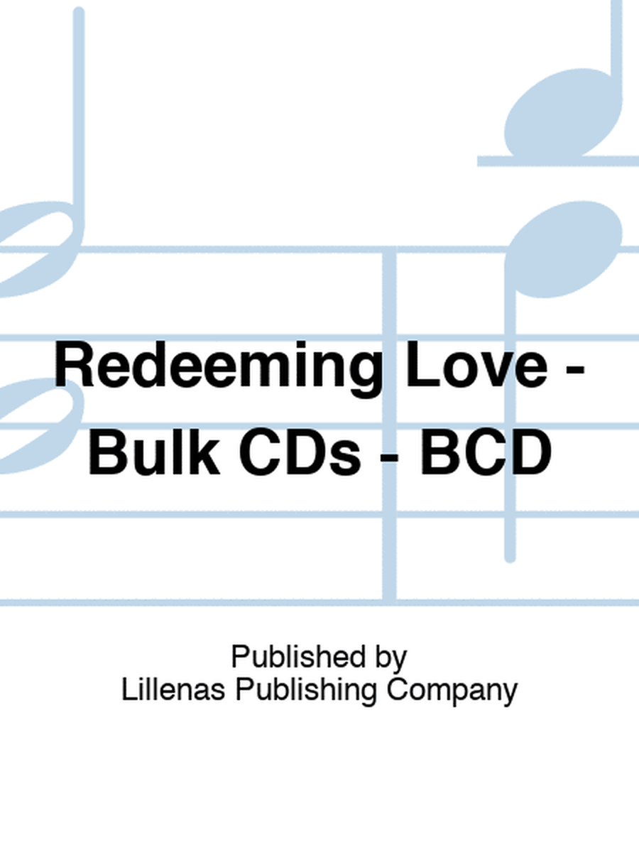 Redeeming Love - Bulk CDs - BCD