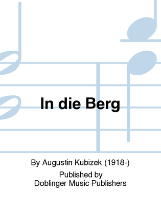 In die Berg