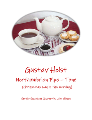 Book cover for Holst - Northumbrian Pipe-Tune set for Saxophone Quartet