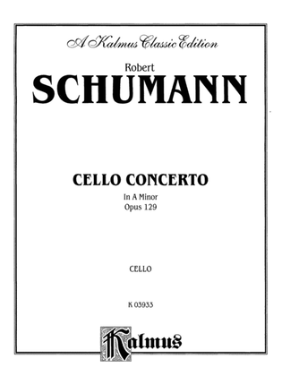 Book cover for Schumann: Cello Concerto in A Minor, Op. 129
