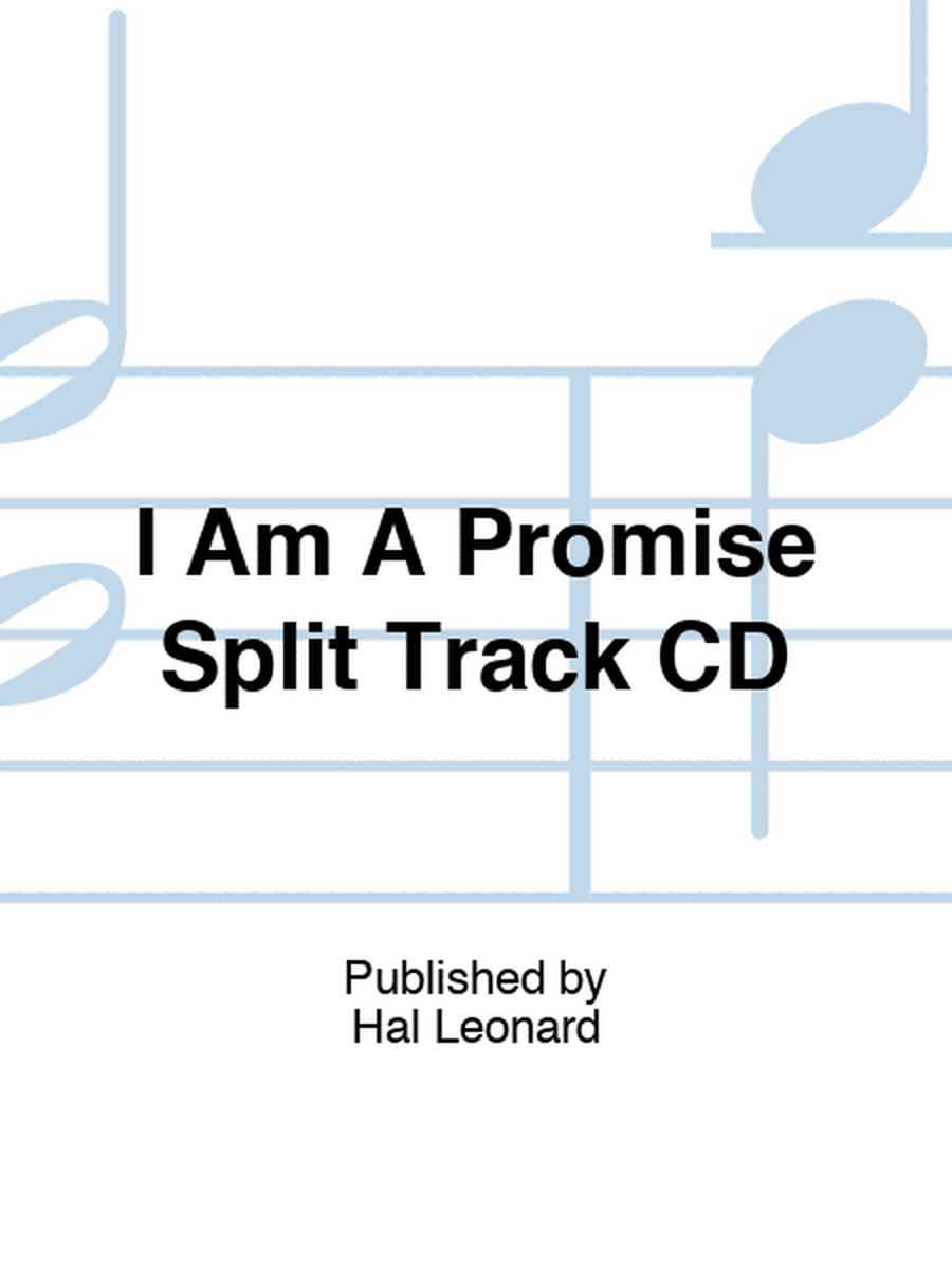 I Am A Promise Split Track CD