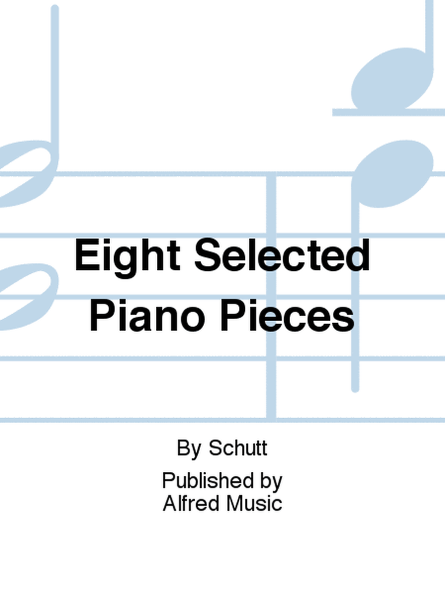 Eight Selected Piano Pieces