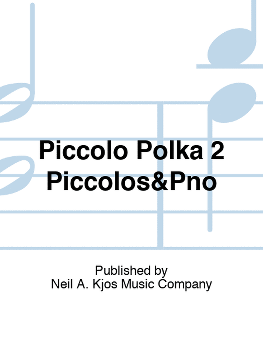Piccolo Polka 2 Piccolos&Pno