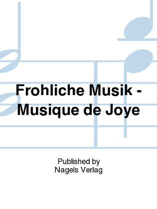 Frohliche Musik - Musique de Joye