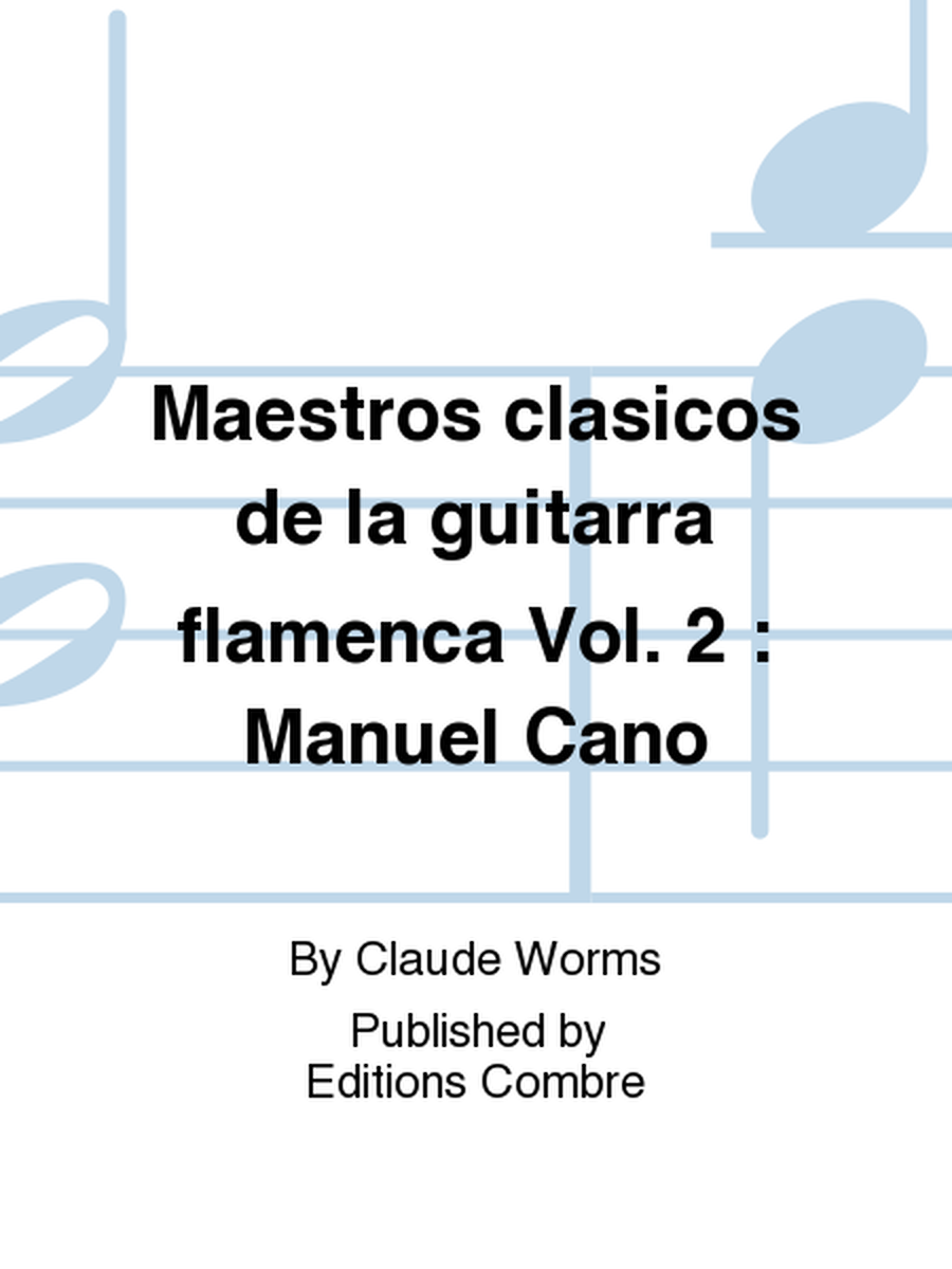 Maestros clasicos de la guitarra flamenca - Volume 2: Manuel Cano