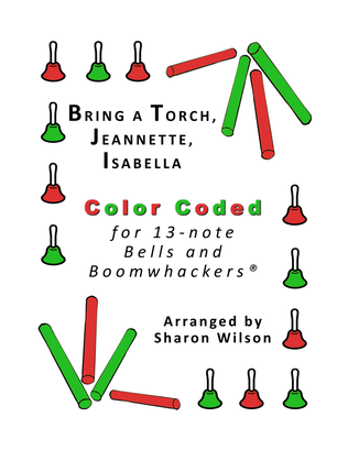 Book cover for Bring a Torch, Jeannette, Isabella for 13-note Bells and Boomwhackers (with Color Coded Notes)