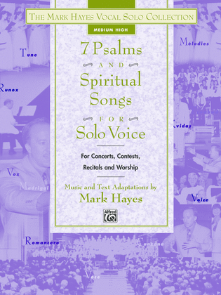 Book cover for The Mark Hayes Vocal Solo Collection -- 7 Psalms and Spiritual Songs for Solo Voice