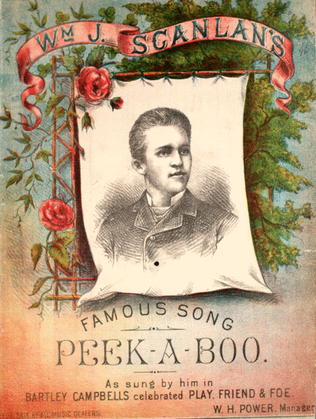 Wm. J. Scanlan's Peek-A-Boo. Famous Song