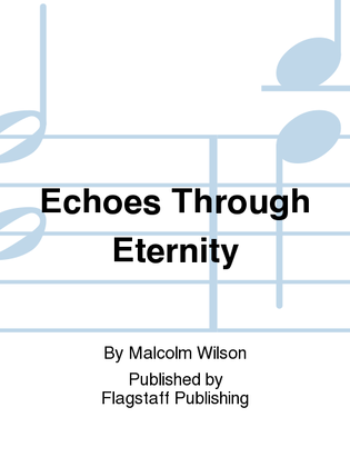 Echoes Through Eternity