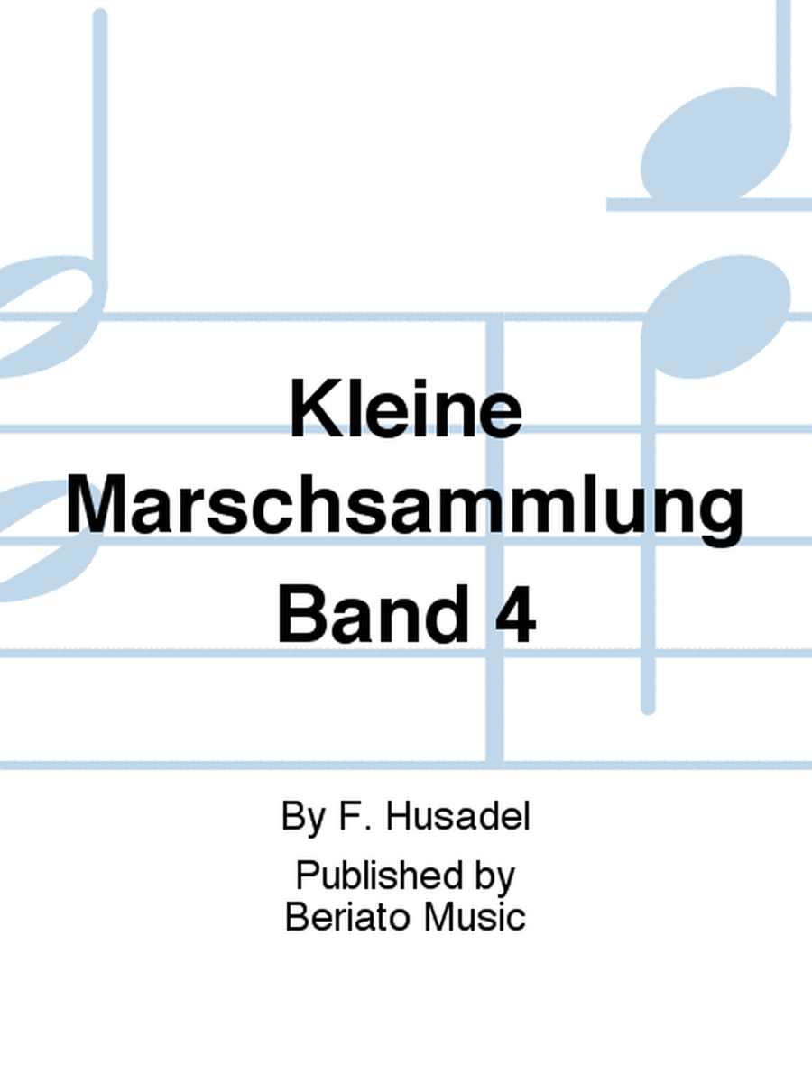 Kleine Marschsammlung Band 4