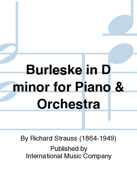 Burleske In D Minor For Piano & Orchestra
