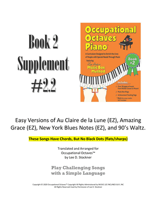 Book cover for Occupational Octaves Piano™ Supplement 2.2 (Au Claire de la Lune, Amazing Grace, New York Blues No