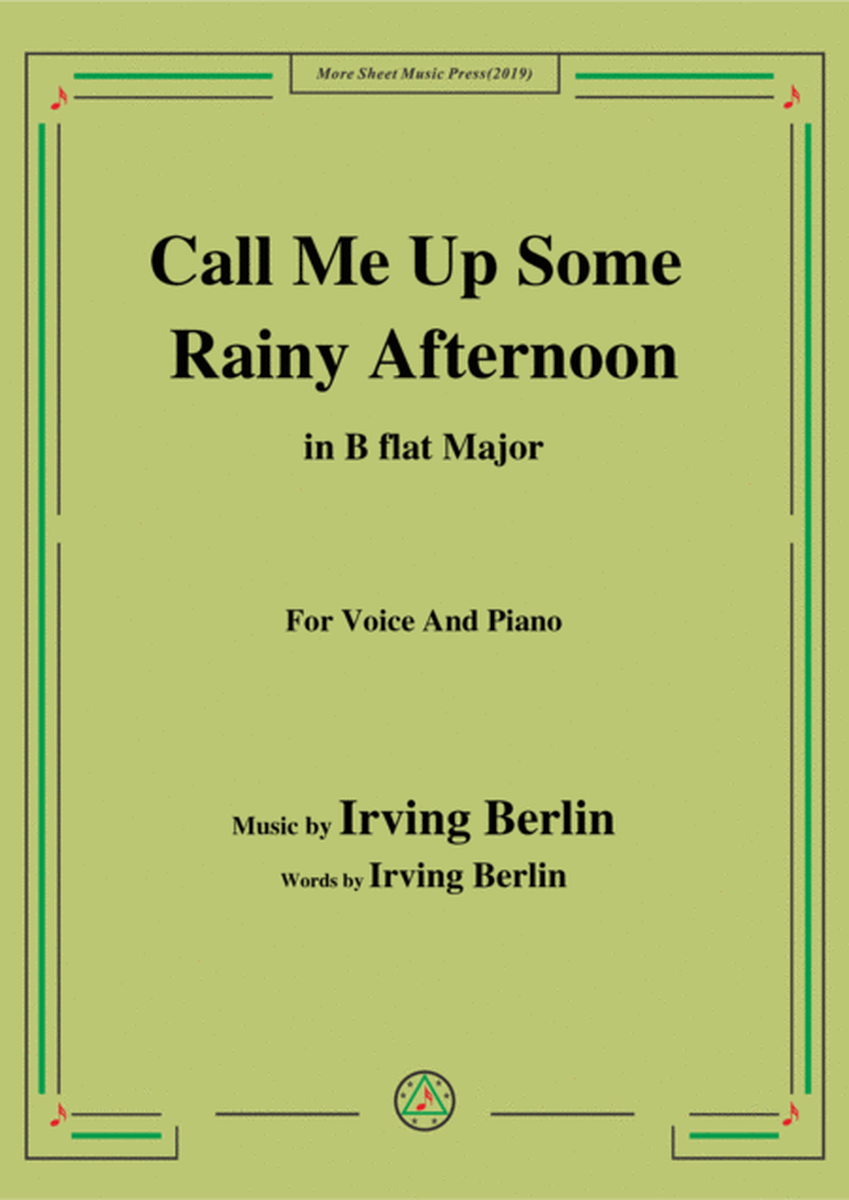 Irving Berlin-Call Me Up Some Rainy Afternoon,in B flat Major,for Voice&Piano image number null