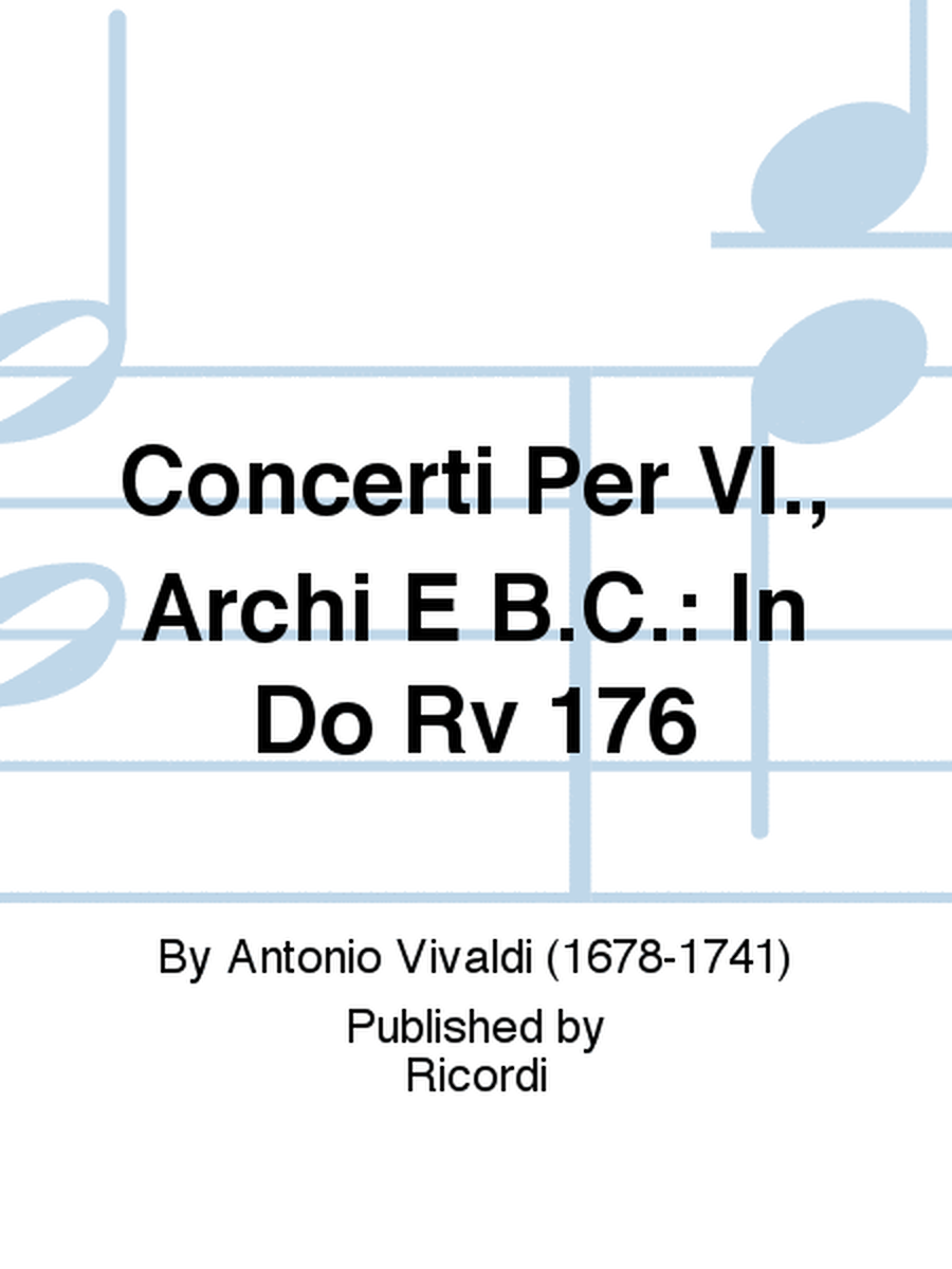 Concerto Per Violino, Archi E BC: In Do Rv 176