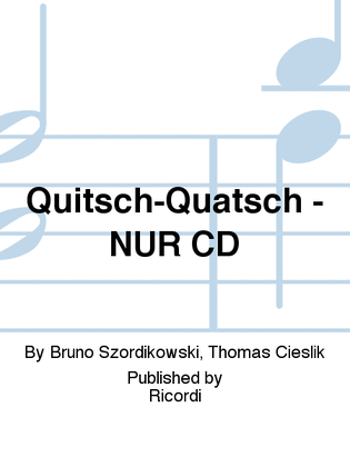 Quitsch-Quatsch - NUR CD