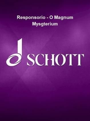 Responsorio - O Magnum Mysgterium