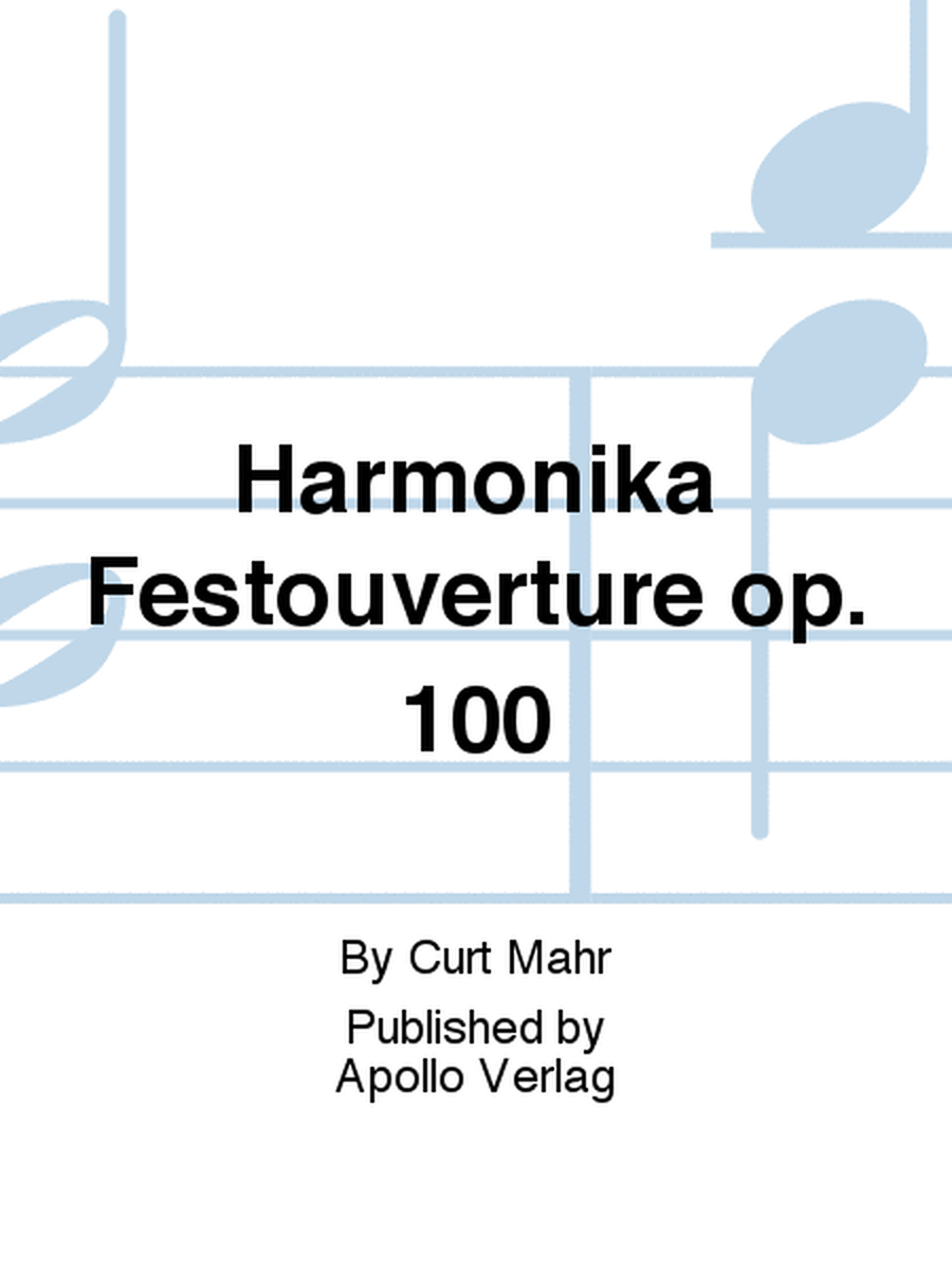 Harmonika Festouvertüre op. 100