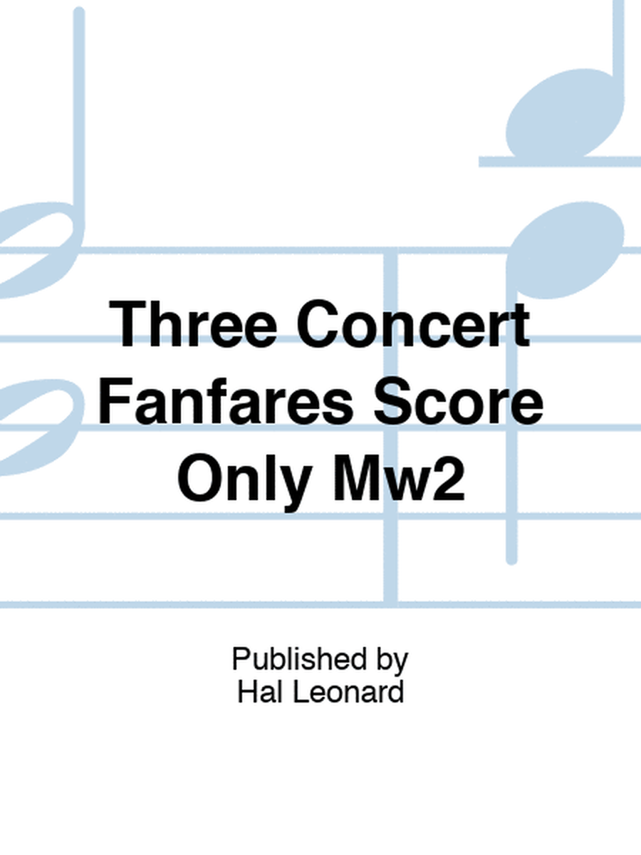 Three Concert Fanfares Score Only Mw2