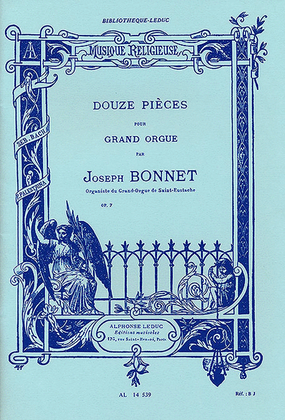 Douze Pieces pour Grand Orgue, Op. 7