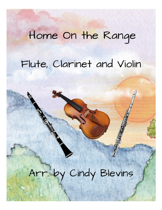 Home On the Range, for Flute, Clarinet and Violin
