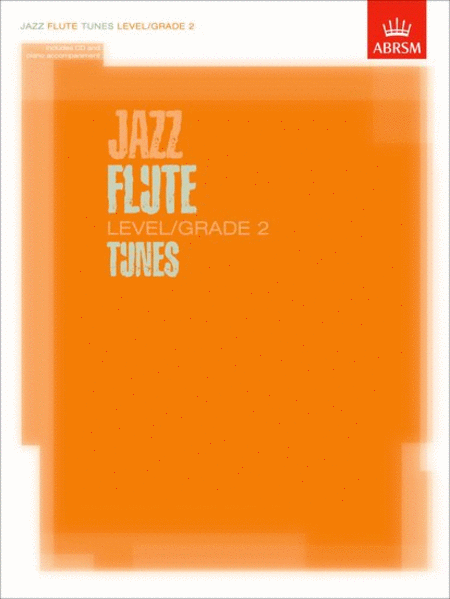 Jazz Flute Tunes Level, Grade 2 (with Piano accompaniment and CD)