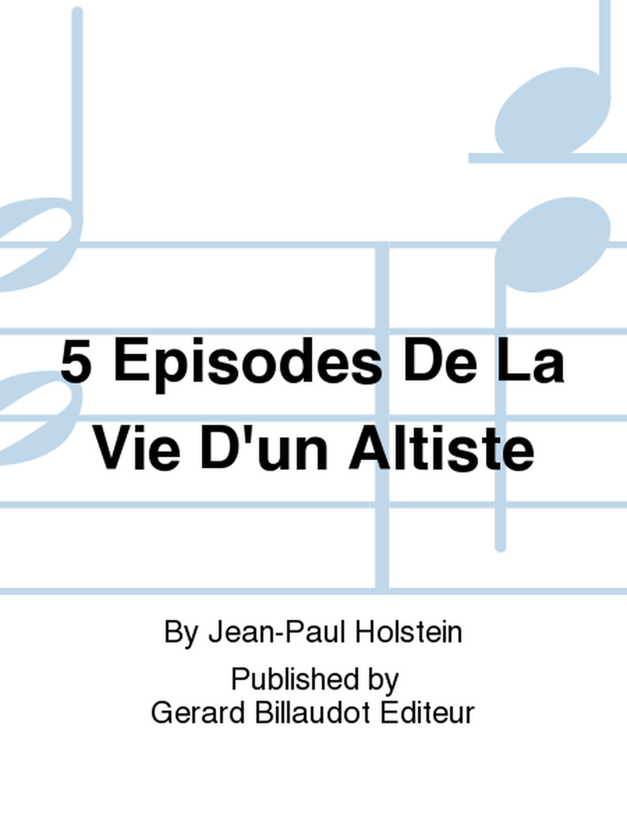 5 Episodes De La Vie D'Un Altiste