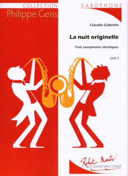 La nuit originelle pour trois saxophones identiques