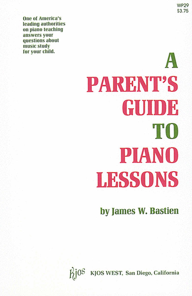 A Parent's Guide to Piano Lessons by Jane Smisor Bastien Piano Method - Sheet Music