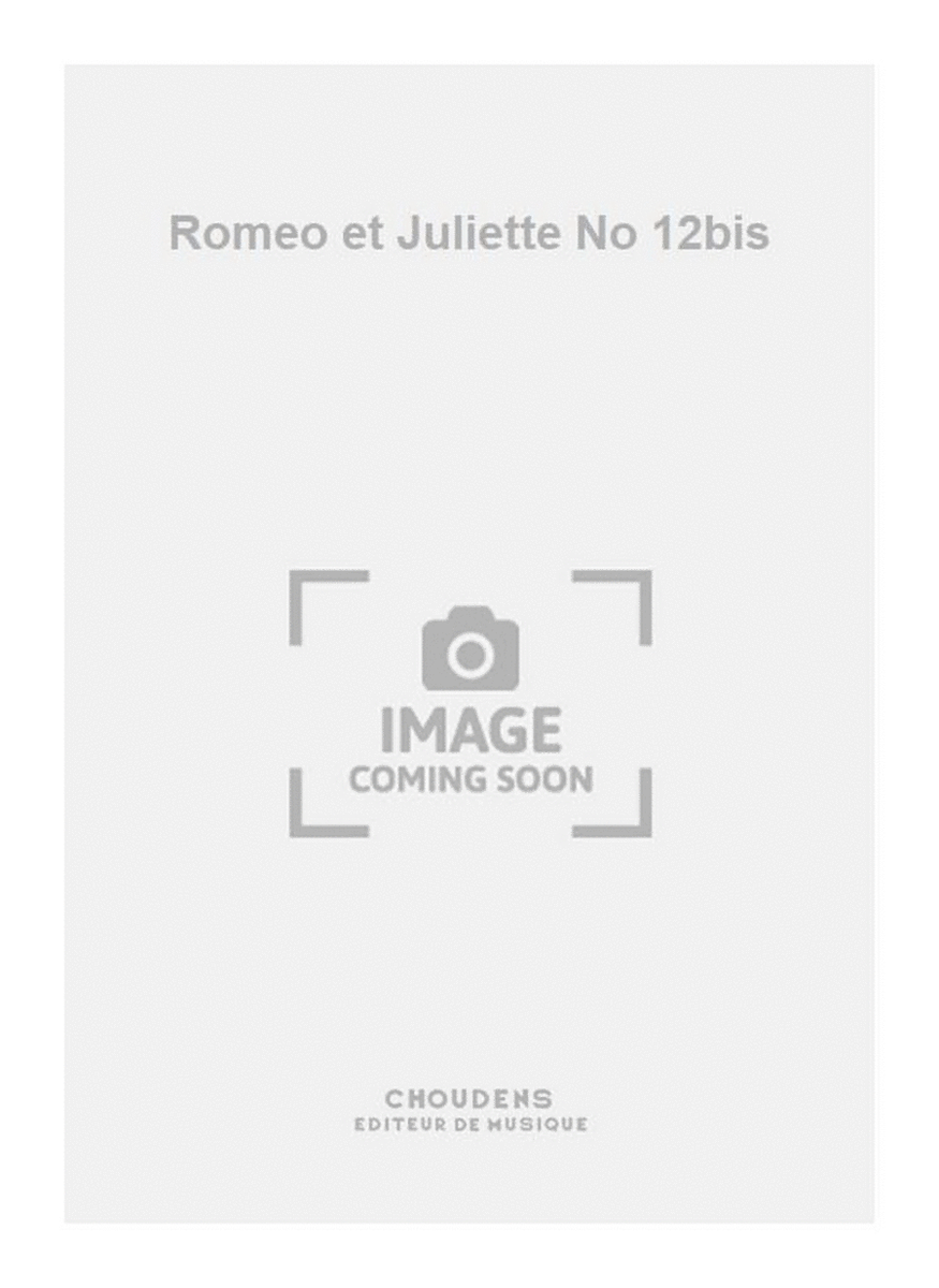 Romeo et Juliette No 12bis