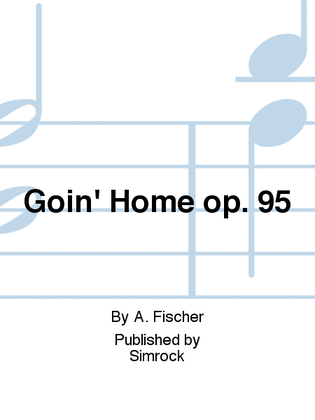 Book cover for Goin' Home op. 95