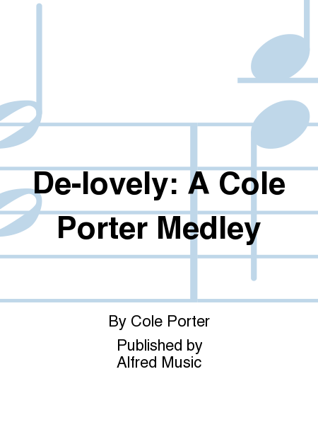 De-lovely: A Cole Porter Medley