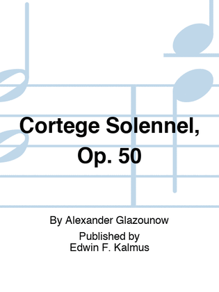 Book cover for Cortege Solennel, Op. 50