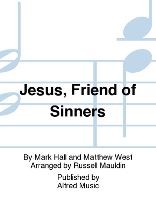 Jesus, Friend of Sinners