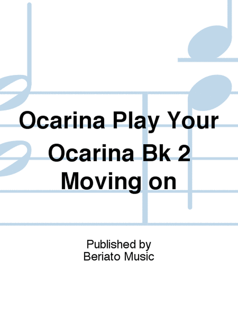 Ocarina Play Your Ocarina Bk 2 Moving on