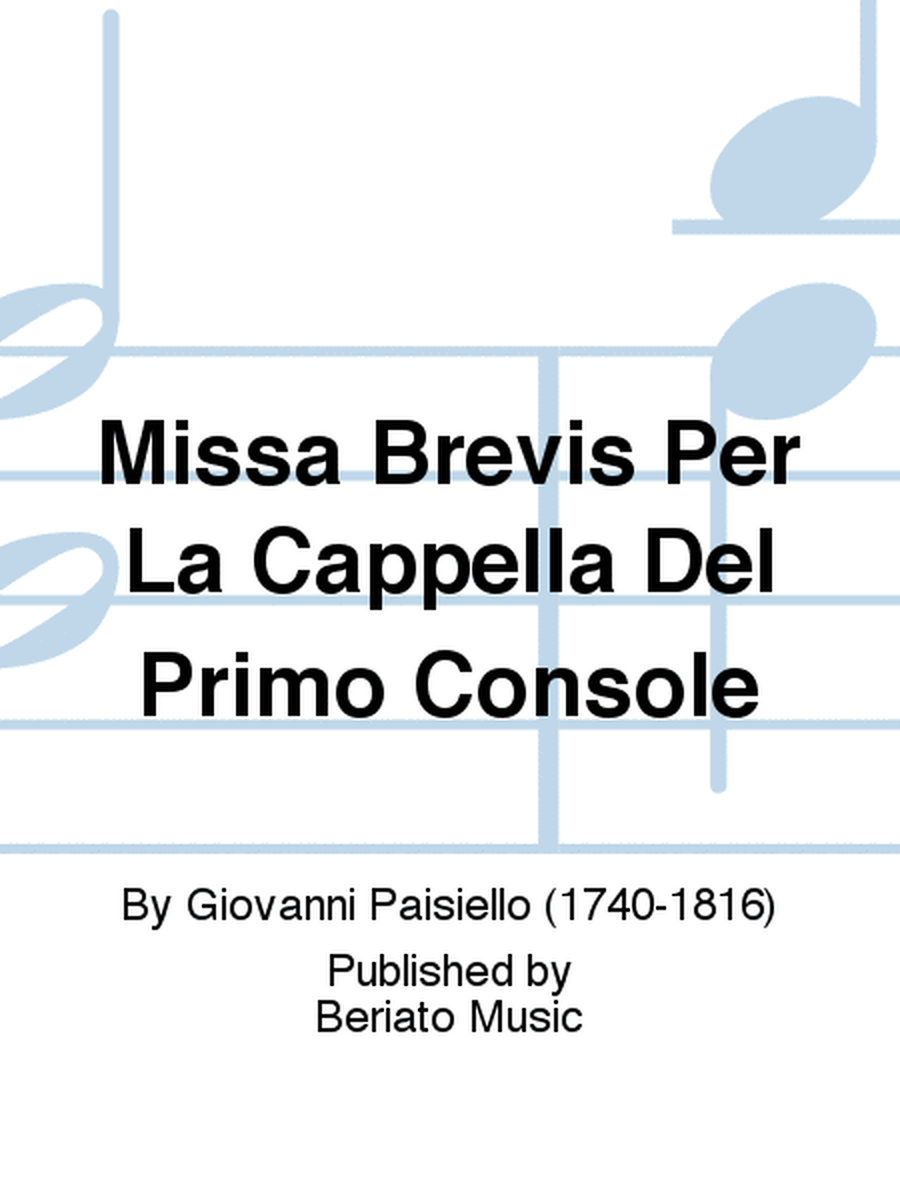 Missa Brevis Per La Cappella Del Primo Console