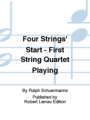 Book cover for Four Strings' Start - First String Quartet Playing