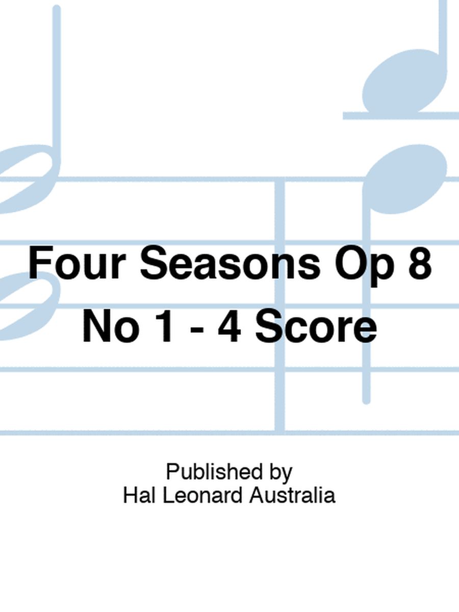 Four Seasons Op 8 No 1 - 4 Score