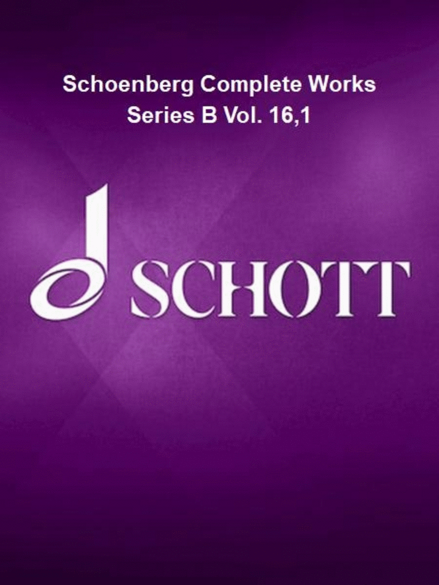 Schoenberg Complete Works Series B Vol. 16,1