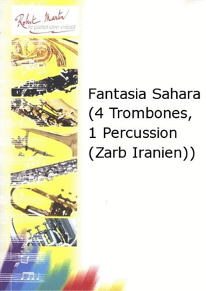 Book cover for Fantasia sahara (4 trombones, 1 percussion (zarb iranien) )