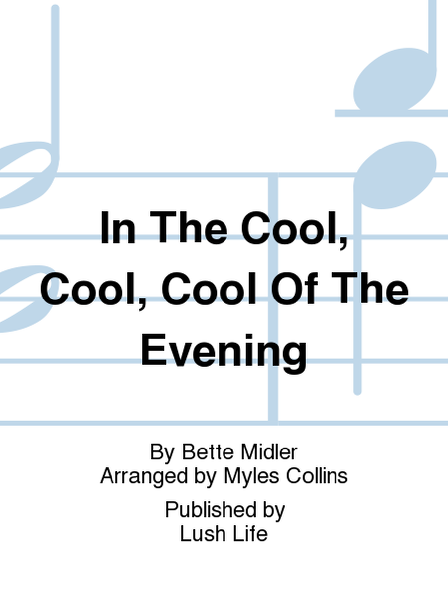 In The Cool, Cool, Cool Of The Evening