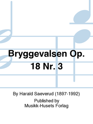 Book cover for Bryggevalsen Op. 18 Nr. 3