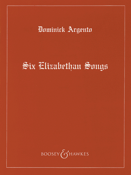 Dominick Argento - 6 Elizabethan Songs
