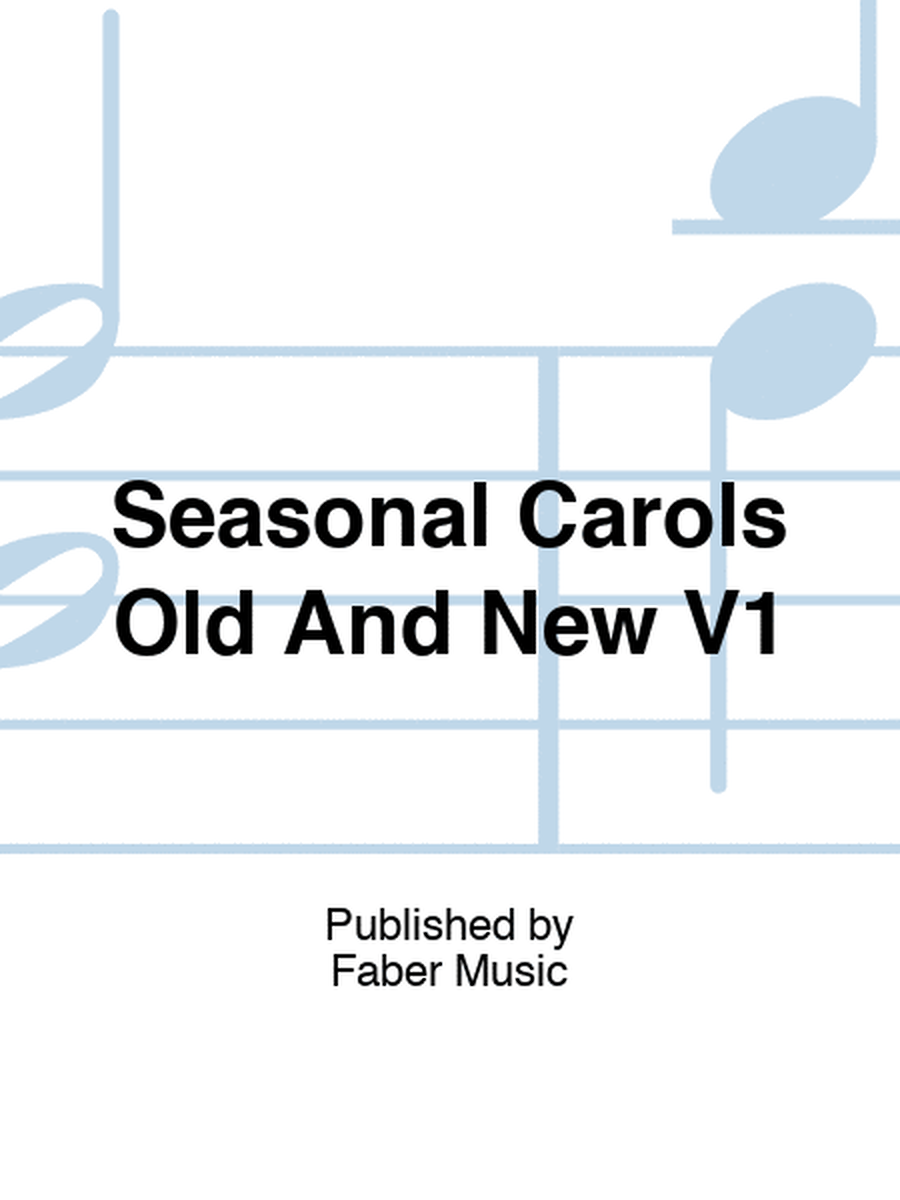 Seasonal Carols Old And New V1