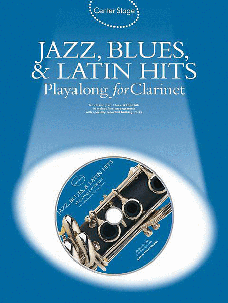 Jazz, Blues, and Latin Hits: Play Along for Clarinet