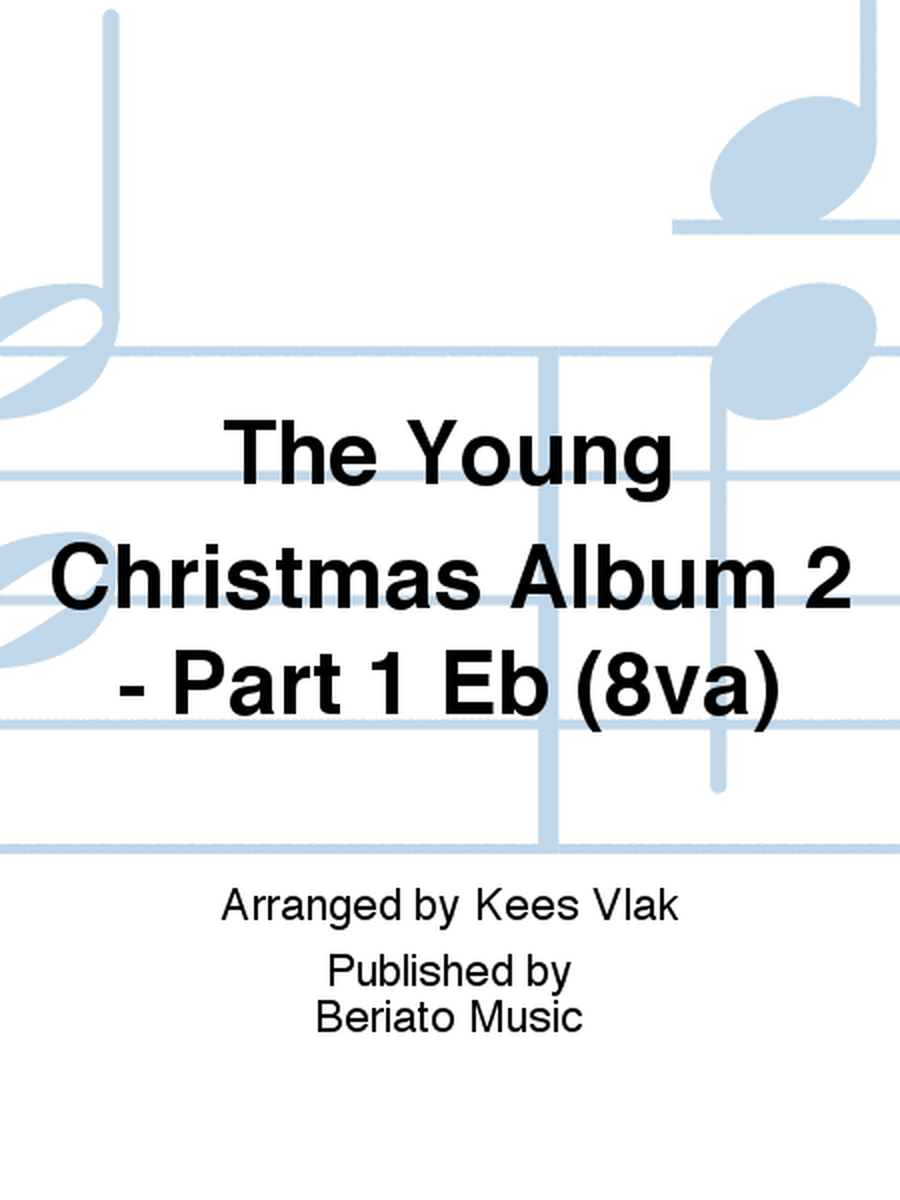 The Young Christmas Album 2 - Part 1 Eb (8va)