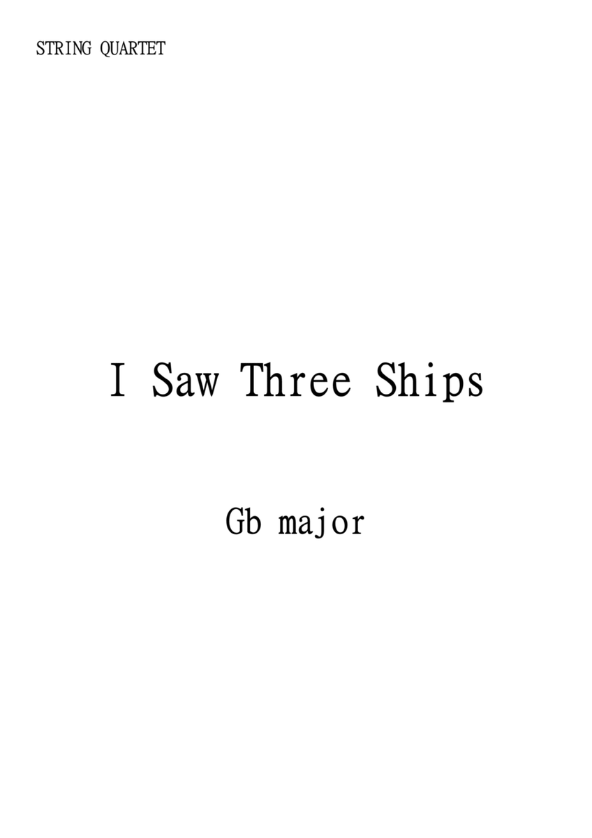 I Saw Three Ships, Traditional English Christmas Music in Gb Major for String Quartet. Intermediate. image number null